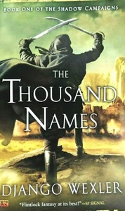 SIGNED The Thousand Names DJANGO WEXLER Paperback Book 1 Shadow Campaigns - Picture 1 of 3