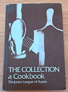 The Collection: A Cookbook Junior League of Austin, Texas VTG 1976 First Edition - Picture 1 of 7