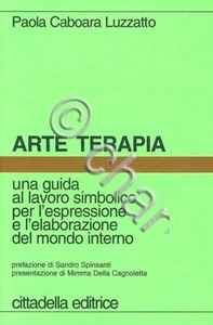 P. Caboara Luzzatto - Arte Terapia - ed. 2009 - Picture 1 of 1
