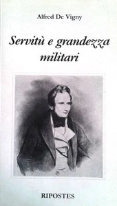 Alfred De Vigny - SERVITU' E GRANDEZZA MILITARI - Picture 1 of 1