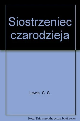 Siostrzeniec czarodzieja,C S Lewis - Image 1 of 1