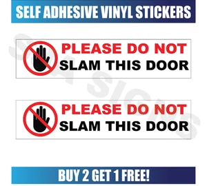 DON'T SLAM THE DOOR SELF ADHESIVE VINYL STICKERS - Picture 1 of 1