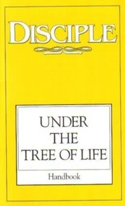 UNDER THE TREE OF LIFE (DISCIPLE, HANDBOOK) By Abingdon Press **BRAND NEW**
