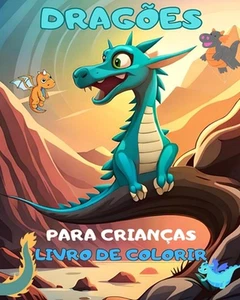 Drages: Um Livro de Colorir para Crian?as! Desenhos exclusivos para colorir de d - Picture 1 of 1
