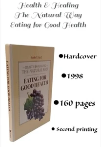 Health & Healing The Natural Way: Eating For Good Health Readers Digest Assoc. - Picture 1 of 7