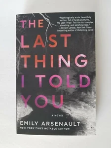 NEW The Last Thing I Told You : by Emily Arsenault (2018 Paperback) MSRP $15.99 - Picture 1 of 2