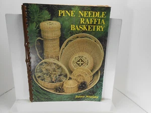 PINE NEEDLE RAFFIA BASKETRY McFarland Patterns/How-To  BOOK - Picture 1 of 3