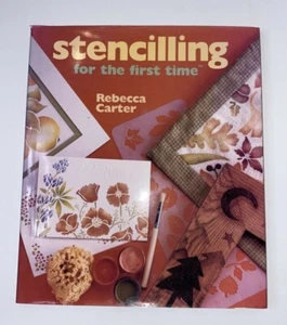 Stencilling For The First Time by Rebecca Carter Hardback Book 2000 Techniques - Picture 1 of 12