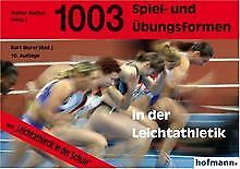1003 Spiel- und Übungsformen in der Leichtathletik | Buch | Zustand gut