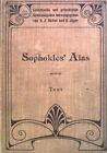 Sophokles'Aias: zum Gebrauch für Schüler. Sammlung lateinischer und griechischer