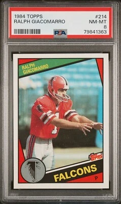 1984 TOPPS #214 RALPH GIACAMARRO PSA 8 NM-MINT ROOKIE RC ATLANTA FALCONS - Image 1 of 2