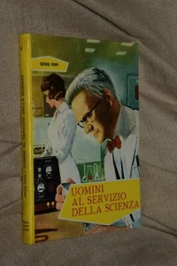 Uomini al servizio della scienza G. Popp Fabbri ed. 1961 fo  ° - Imagen 1 de 1