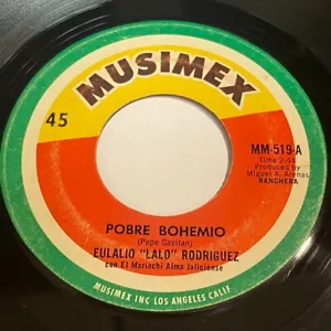Eulalio "Lalo" Rodriguez: Pobre Bohemio / Tu Abandono 45 - Musimex - Ranchera - Picture 1 of 2