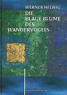 Die Blaue Blume Des Wandervogels: Vom Aufstieg, Glanz... | Livre | État Très Bon