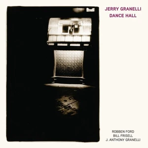 Jerry Granelli Dance Hall (Feat. Robben Ford, Bill Frisell, and J. Anthony - Picture 1 of 1