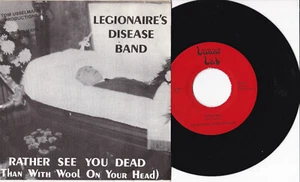 Legionaire's Disease Band -Rather See You Dead (Than With Wool On...)- 7" 45 - Picture 1 of 2