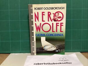Robert GOLDSBOROUGH - NERO WOLFE L'ULTIMA COINCIDENZA - ED: MONDADORI - 1991