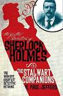 The Further Adventures of Sherlock Holmes: The Stalwart Compa... - 9781848565098