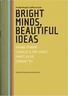 Bright Minds Beautiful Ideas Bruno Manari Charles And Ray Eames Marti Guixe A
