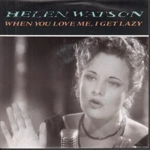 Helen Watson When You Love Me I Get Lazy 7" vinyl UK Columbia 1987 Paper label - Image 1 of 1