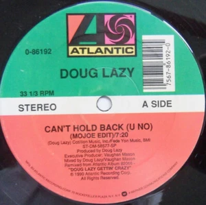 Doug Lazy - Can't Hold Back (U No) (12") (Very Good Plus (VG+)) 3104165406 - Picture 1 of 2