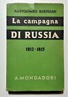 B. Bertolini - La Campagna di Russia 1812-1815 - ed. 1940 Mondadori