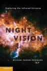 Night Vision Exploring the Infrared Universe, Rowa