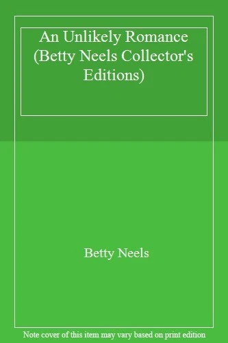 An Unlikely Romance (Betty Neels Collector's Editions) By BETTY  - Imagem 1 de 1
