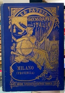 (Geografia) LA PATRIA - GEOGRAFIA DELL'ITALIA - MILANO (PROVINCIA) - Torino 1894 - Imagen 1 de 4