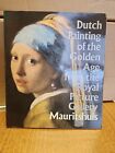 Dutch Painting Of The Golden Age From The Royal Picture Gallery Mauritshuis 1984