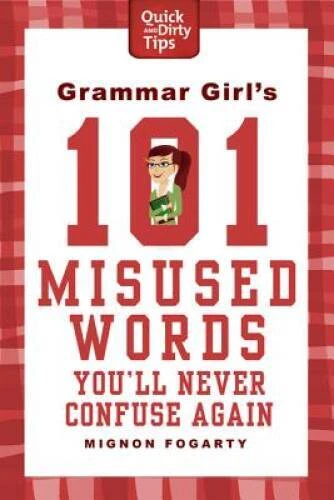 Grammar Girl's 101 Misused Words You'll Never Confuse Again (Quick & Dirt - GOOD - Image 1 of 1