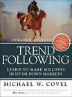 Trend Following (Updated Edition): Learn To Make Millions In Up Or Down  - Good