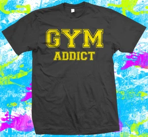 Gym Addict - T Shirt - Picture 1 of 1