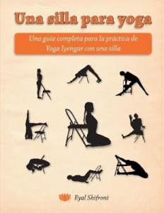 Eyal Shifroni Una silla para yoga (Paperback)