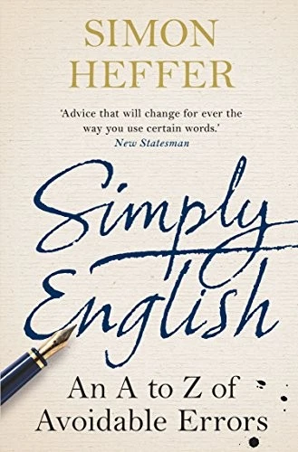 Simply English: An A-Z of Avoidable Errors By Simon Heffer. 9780 - Image 1 of 1