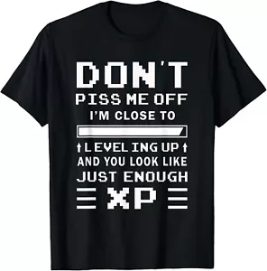 Don't Piss Me Off I'm Close To Leveling Up Funny Gamer Gift Unisex T-Shirt - Picture 1 of 3
