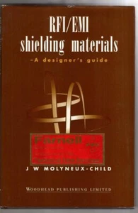 RFI/EMI Shielding Materials: A Designer's Guide : J.W.Molyneux- Child - Picture 1 of 2