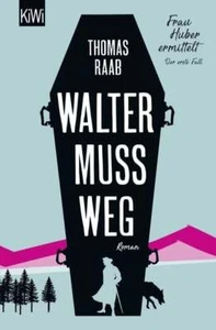 Walter muss weg | Frau Huber ermittelt. Der erste Fall | Thomas Raab | Deutsch - Bild 1 von 1