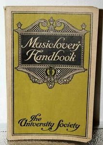 1911 Music Lover's Handbook Published by The University Society Paperback - Bild 1 von 12