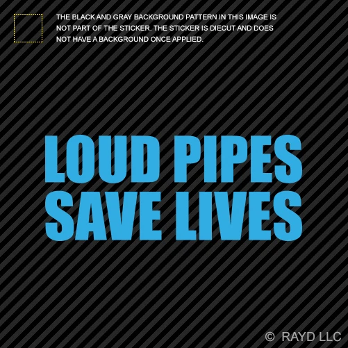 Calcomanía troquelada Loud Pipes Save Lives postura deriva hella daily Foto 1 de 1