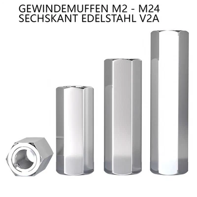 Gewindemuffen Sechskant Edelstahl V2A Langmuttern Verlängerungsmuttern M2 - M24 - Bild 1 von 4