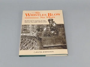 Railroad Book - The Whistles Blow No More - Hank Johnston - 160 pages - Picture 1 of 9