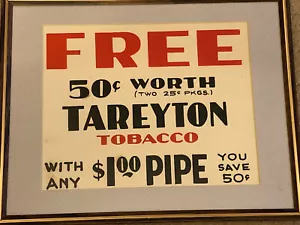 Rare Vintage TAREYTON Tobacco Ad Sign - Free 50 Cents Worth with any $1 Pipe - Picture 1 of 3