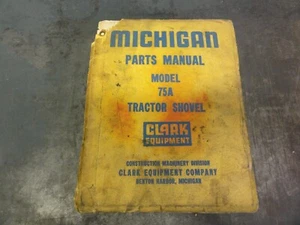 Clark Equipment Michigan 75A Tractor Shovel Parts Manual - Picture 1 of 9