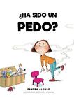 Ha Sido Un Pedo? By Sandra Alonso (Spanish) Hardcover Book