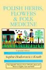 Polish Herbs, Flowers & Folk Medicine [Polish Interest]