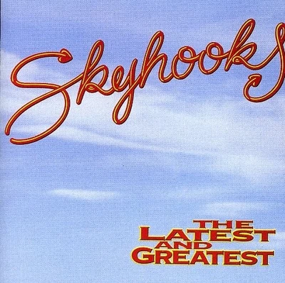 Skyhooks - The Latest and Greatest - Skyhooks CD 7FVG The Cheap Fast Free Post - Bild 1 von 2