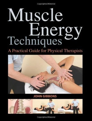 Muscle Energy Techniques: A Practical Handbook for Physical T... by John Gibbons - Image 1 of 2