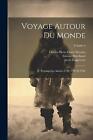 Voyage Autour Du Monde: Pendant Les Ann?es 1790, 1791 Et 1792; Volume 4 by Etien