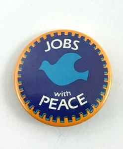 Vintage "Jobs With Peace" Campaign Metal Pinback Button. 1.5 inches.  - Picture 1 of 3